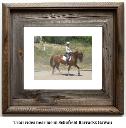 trail rides near me in Schofield Barracks, Hawaii